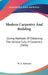 Modern Carpentry And Building: Giving Methods Of Obtaining The Various Cuts In Carpentry (1896) by W. A. Sylvester