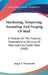 Hardening, Tempering, Annealing And Forging Of Steel: A Treatise On The Practical Treatment And Working Of High And Low Grade Steel (1903) by Joseph V. Woodworth
