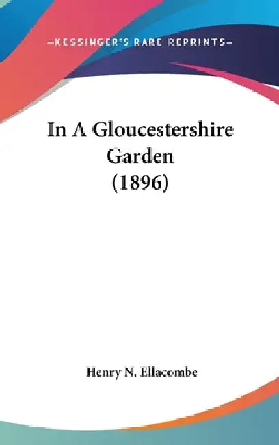 In A Gloucestershire Garden (1896) by Henry N. Ellacombe