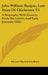 John William Burgon, Late Dean Of Chichester V1: A Biography, With Extracts From His Letters And Early Journals (1892) by Edward Meyrick Goulburn