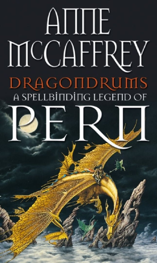 Dragondrums: (Dragonriders of Pern: 6): deception and discretion loom large in this fan-favourite from one of the most influential fantasy and SF writers of all time by Anne McCaffrey