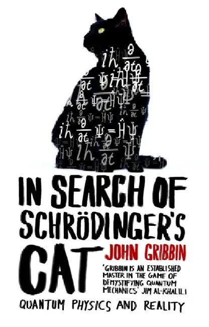 In Search Of Schrodinger's Cat by John Gribbin