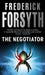 The Negotiator by Frederick Forsyth