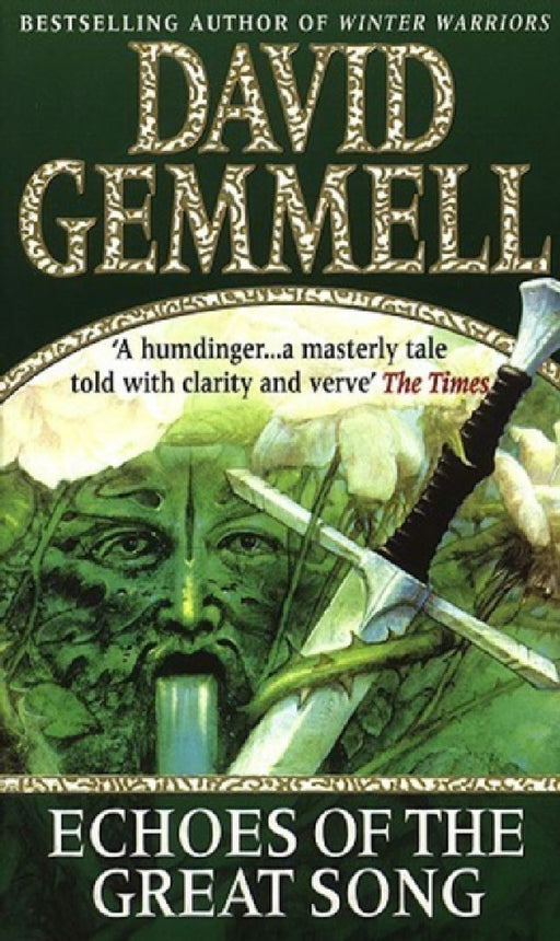 Echoes Of The Great Song: An awe-inspiring, stunning epic adventure from the master of heroic fantasy by David Gemmell