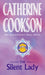 The Silent Lady by Catherine Cookson