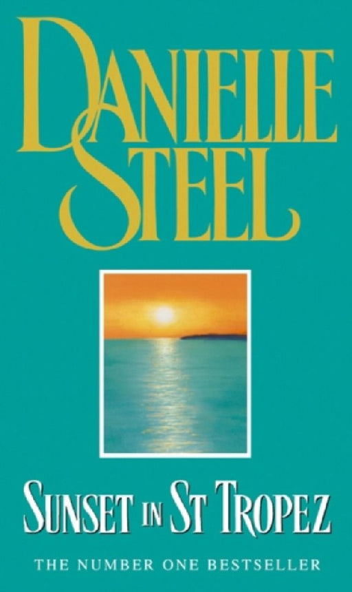 Sunset in St Tropez by Danielle Steel