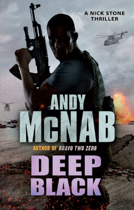 Deep Black: (Nick Stone Thriller 7) by Andy McNab