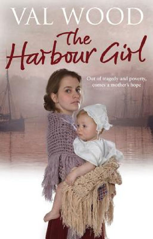 The Harbour Girl by Val Wood