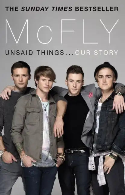 McFly - Unsaid Things...Our Story by Tom Fletcher
