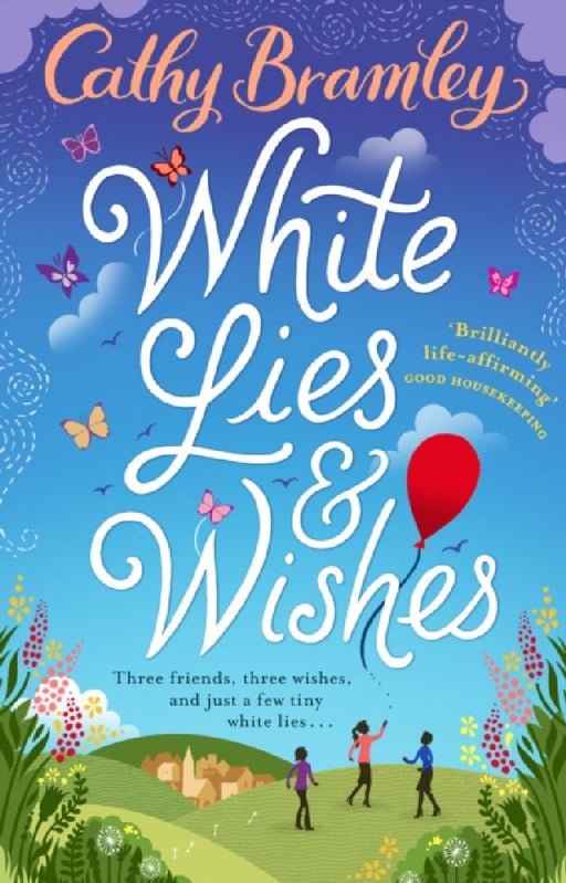 White Lies and Wishes: A funny and heartwarming rom-com from the Sunday Times bestselling author of The Summer that Changed Us by Cathy Bramley
