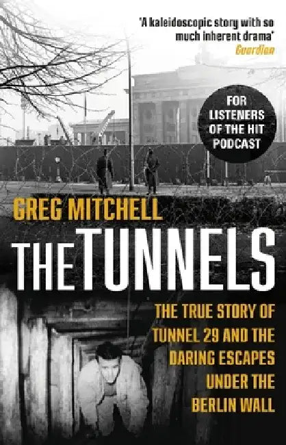 The Tunnels by Greg Mitchell