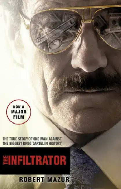 The Infiltrator by Robert Mazur