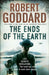 The Ends of the Earth: The Wide World - James Maxted 3 by Robert Goddard