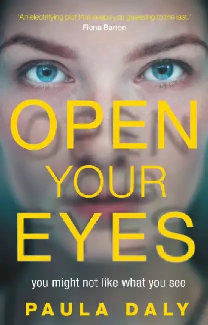 Open Your Eyes by Paula Daly