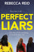 Perfect Liars by Rebecca Reid