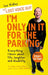 I'm Only In It for the Parking by Lost Voice Guy