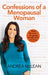 Confessions of a Menopausal Woman: Everything you want to know but are too afraid to askâ€¦ by Andrea McLean