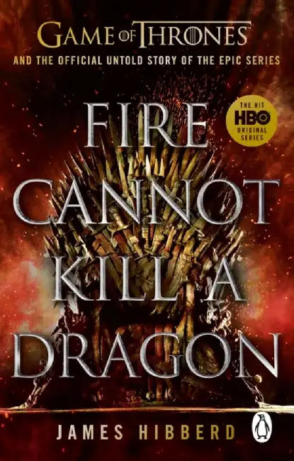 Fire Cannot Kill a Dragon by James Hibberd
