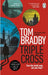 Triple Cross by Tom Bradby
