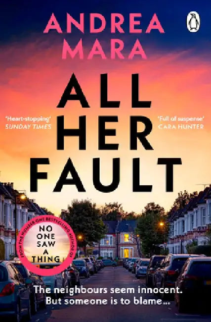 All Her Fault: The Breathlessly Twisty Sunday Times Bestseller Everyone Is Talking about by Andrea Mara
