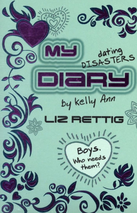My Dating Disasters Diary by Liz Rettig