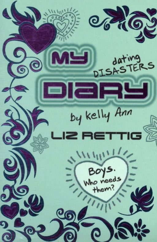 My Dating Disasters Diary by Liz Rettig