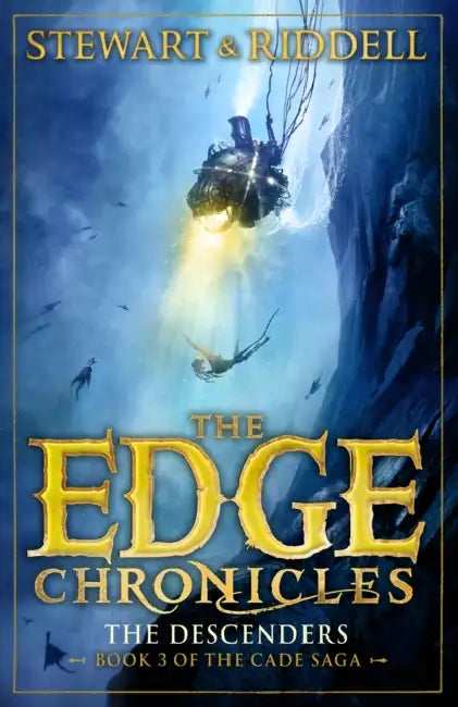 The Edge Chronicles 13: The Descenders : Third Book Of Cade by Paul Stewart