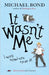 It Wasn't Me! by Michael Bond