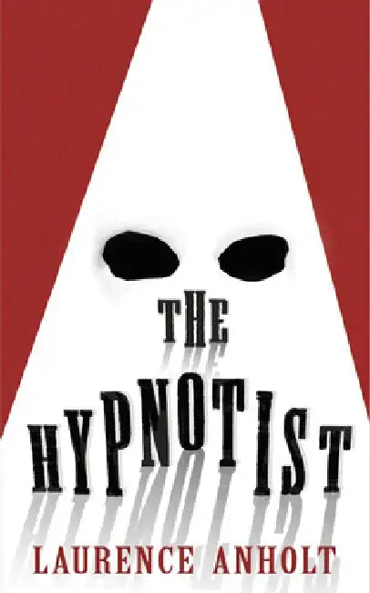 The Hypnotist by Laurence Anholt