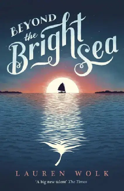 Beyond the Bright Sea by Lauren Wolk