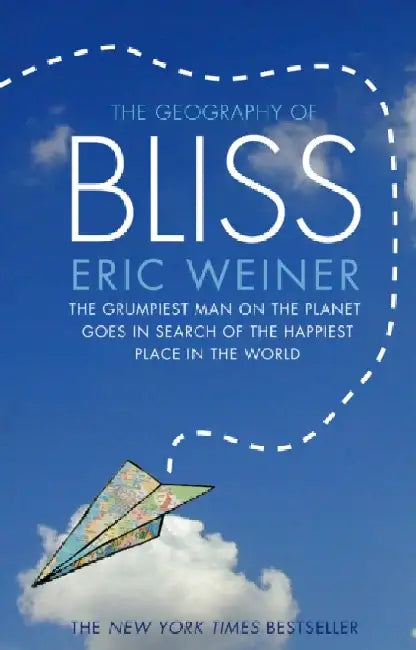The Geography of Bliss by Eric Weiner