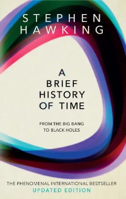 A Brief History Of Time by Stephen (University of Cambridge) Hawking