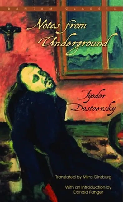 Notes from Underground by Fyodor Dostoevsky