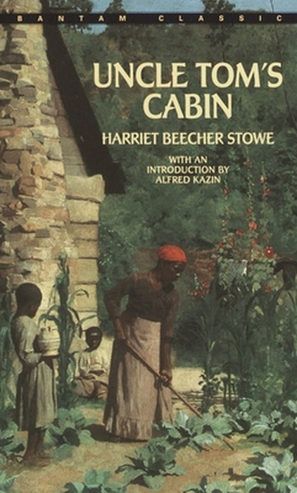 Uncle Tom's Cabin by Harriet Beecher Stowe