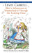 Alice's Adventures in Wonderland and Through the Looking-Glass by Lewis Carroll