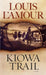Kiowa Trail by Louis L'Amour