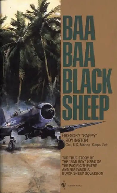 Baa, Baa Black Sheep by Gregory Boyington