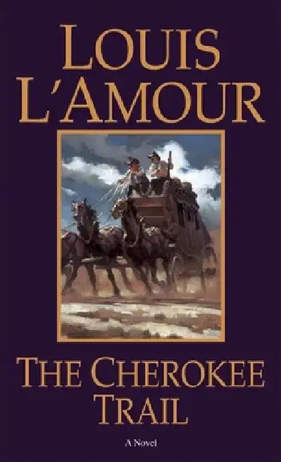 The Cherokee Trail by Louis L'Amour
