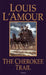 The Cherokee Trail by Louis L'Amour