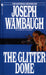 The Glitter Dome by Joseph Wambaugh