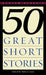 Fifty Great Short Stories by Milton Crane