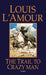 The Trail to Crazy Man by Louis L'Amour