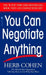 You Can Negotiate Anything by Herb Cohen