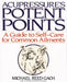 Acupressures Potent Points by Michael Reed Gach