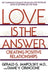 Love Is the Answer: Creating Positive Relationships by Gerald G. Jampolsky