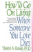 How to Go on Living When Someone You Love Dies by Therese A. Rando
