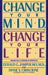 Change Your Mind, Change Your Life by Gerald G. Jampolsky, Diane V. Cirincione