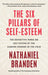 Six Pillars of Self-Esteem: The Definitive Work on Self-Esteem by the Leading Pioneer in the Field by Nathaniel Branden
