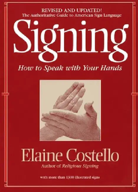 Signing: How to Speak with Your Hands by Elaine Costello