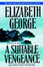 A Suitable Vengeance by Elizabeth George